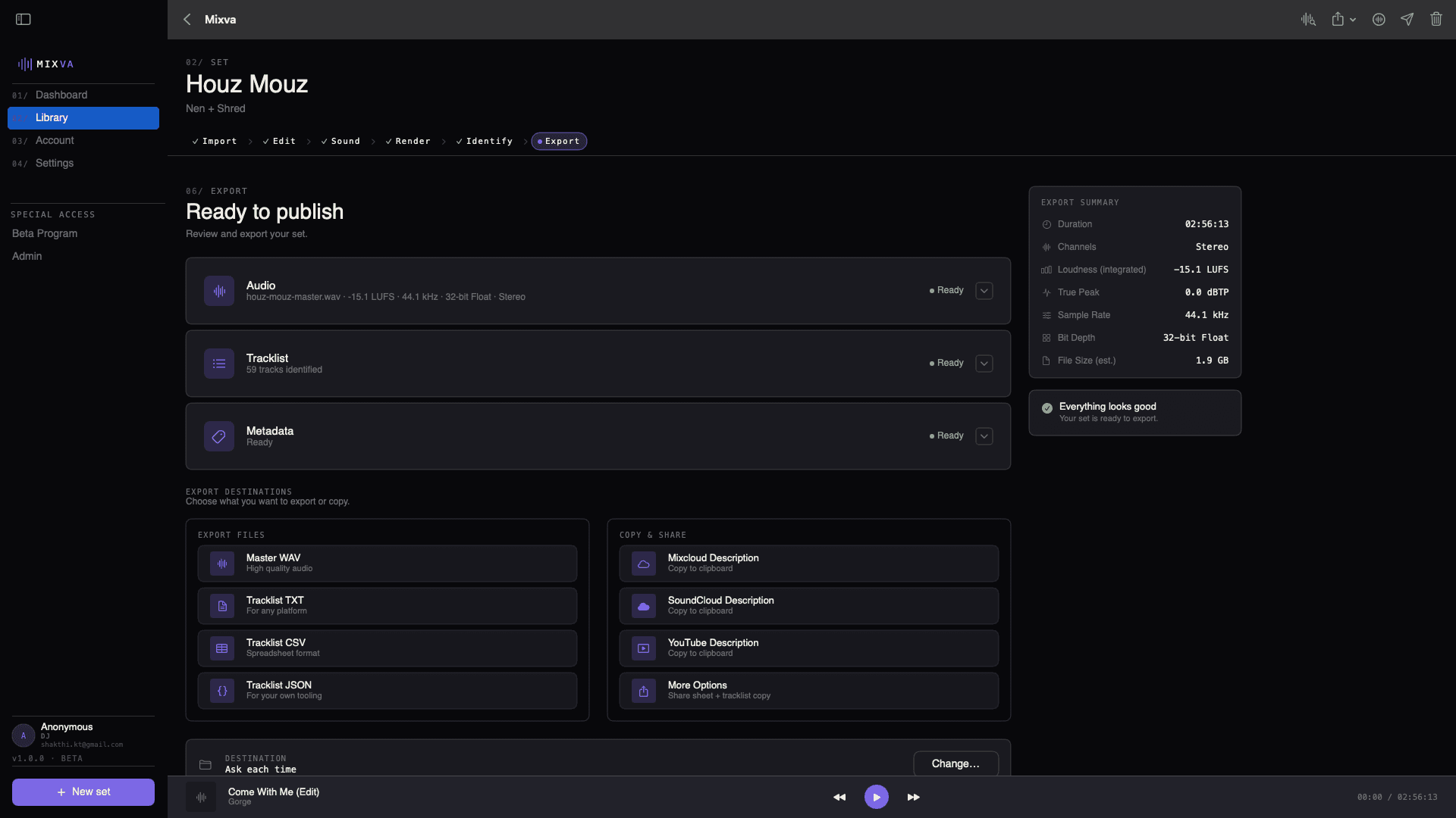 Export: audio, tracklist and metadata ready to publish, with copy-to-clipboard descriptions for Mixcloud, SoundCloud, and YouTube